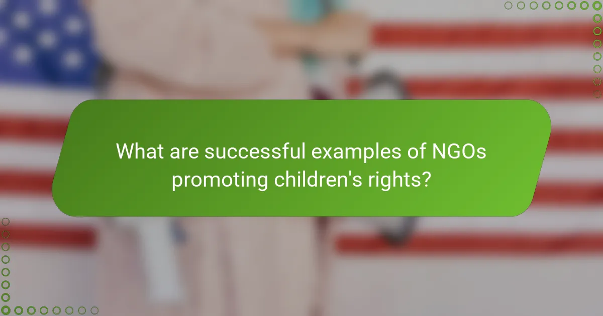 What are successful examples of NGOs promoting children's rights?