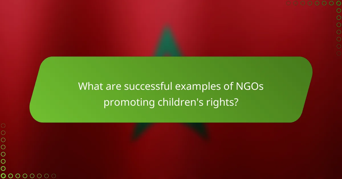 What are successful examples of NGOs promoting children's rights?