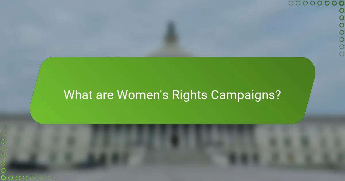 What are Women's Rights Campaigns?