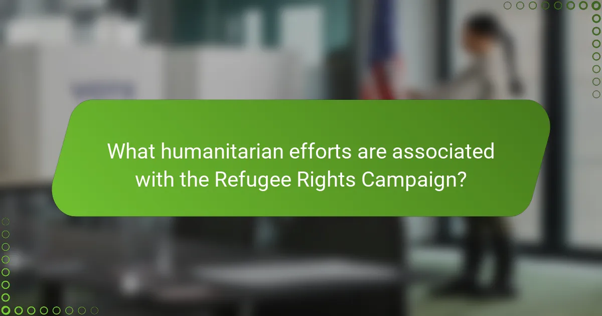 What humanitarian efforts are associated with the Refugee Rights Campaign?