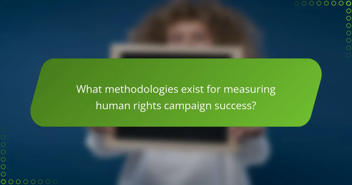 What methodologies exist for measuring human rights campaign success?